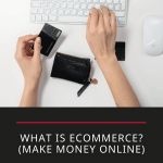 What is eCommerce? (Make Money Online) - Easy Earned Money